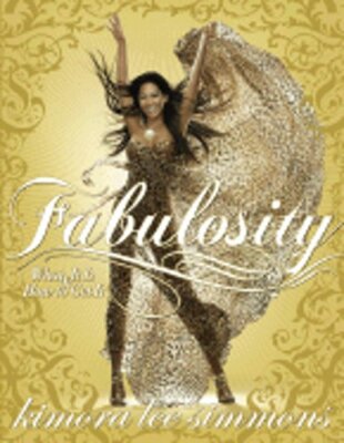 Fabulosity: What It Is & How to Get It by Kimora Lee Simmons: New