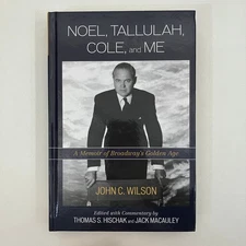 Noel Tallulah Cole and Me Memoir of Broadways Golden Age by John Wilson 2015 HC