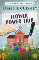 Flower Power Trip James J. Cudney Taschenbuch Braxton Campus Mysteries Englisch