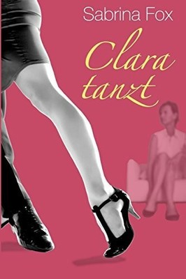 Clara tanzt Buch CreateSpace Independent Publishing Platform