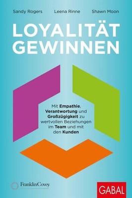 Loyalität gewinnen: Mit Empathie, Verantwortung und Großzügigkeit zu wertvollen 