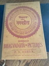 #1…..SHRIMAD BHAGAVADGITA IN PICTURES BY P S MEHRA, T.L.VASWANI (forward)1954 HB