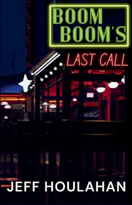 Boom Boom's Last Call Jeff Houlahan Taschenbuch Englisch 2024 Level Best Books