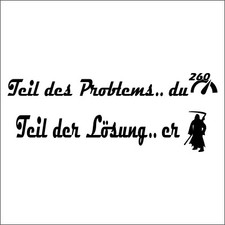 Teil des Problems.. du - Aufkleber Auto Folie Spruch Sensenmann RASER Warnung