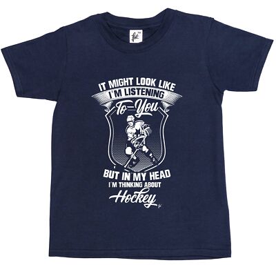 Look Like I'm Listening But I'm Thinking About Hockey Kinder Jungen / Mädchen T-Shirt