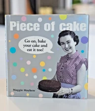 Piece of Cake [Hardcover] Maggie Mayhew Vintage Retro Style Recipes Pin Up Prop