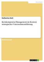 Kernkompetenz-Management Im Kontext Strategischer UnternehmensfüHrung Katharina