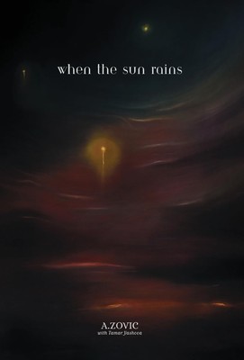 A Zovic When The Sun Rains (Hardback)