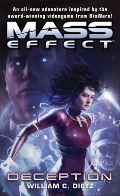 Mass Effect: Deception By William C. Dietz - New Copy - 9780345520739