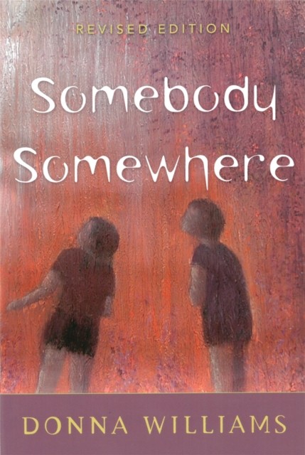 Somebody Somewhere by Donna Williams (Paperback Book)