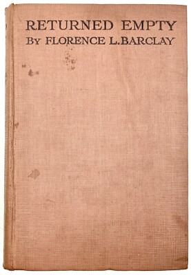 RETURNED EMPTY - Florence L. Barclay (Hardback, 1929) Fiction, Novel, Vintage