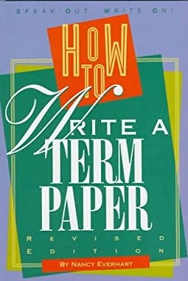 How to Write a Term Paper Hardcover Nancy Everhart
