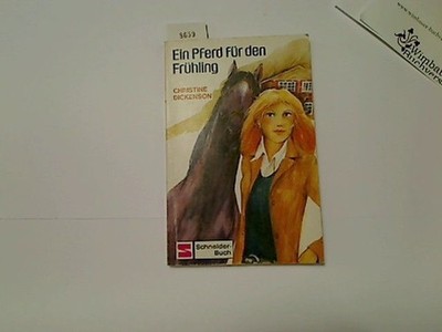 Ein Pferd für den Frühling Dickenson, Christine :