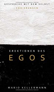 Erektionen des Egos: Gespräche mit dem Selbst. Codi... | Buch | Zustand sehr gut