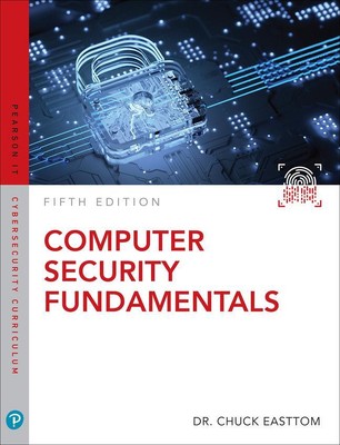 Computer Security Fundamentals | William Easttom, William Chuck Easttom