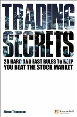 Trading Secrets: 20 hard and fast rules to by Thompson, Mr Simon Paperback 9780273722090|