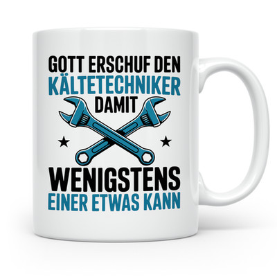 Kältetechniker Tasse Gott erschuf Spruch Kaffeebecher