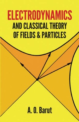 Electrodynamics and Classical Theory of Fields and Particles (Dover  - VERY GOOD