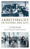 Reinhard Richardi / Arbeitsrecht Im Wandel Der Zeit9783406743047