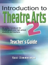 Introduction to Theatre Arts 2: Teacher's Guide by Suzi Zimmerman (English) Pape