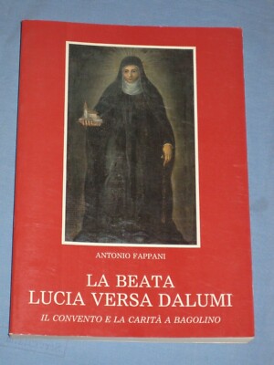 LA BEATA LUCIA VERSA DALUMI Das Kloster in Bagolino - Antonio Fappani (D3)
