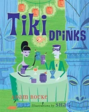 Tiki Drinks by Rocke, Adam