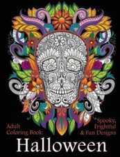 Adult Coloring Book: Halloween: Spooky, Frightful Fun Designs