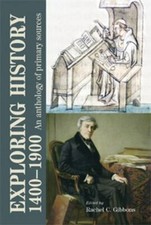 Exploring history 1400–1900: An anthology of primary sources, Gibbons, Rachel, V
