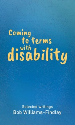 Coming to terms with disability Bob Williams-Findlay Taschenbuch Englisch 2025