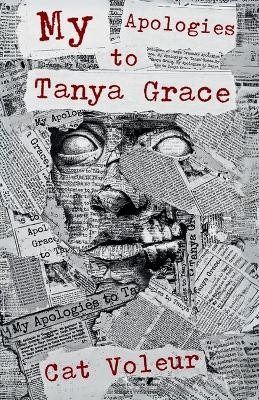 My Apologies to Tanya Grace By Cat Voleur - New Copy - 9780975638040