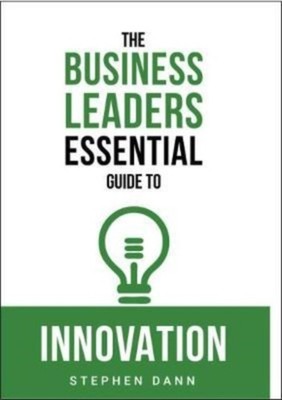 Dann - Business Leaders Essential Guide to Innovation  How to generate - X555z