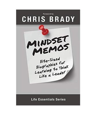 Mindset Memos: Bite-sized Biographies for Learning to Think Like a Leader, Life 