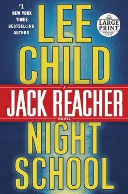 Night School: A Jack Reacher Novel (Jack Reacher, 21) - Child, Lee