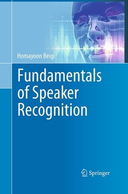 Fundamentals of Speaker Recognition by Beigi