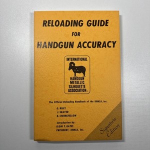 Reloading Guide for Handgun Accuracy Signature Edition IHMSA July 1982