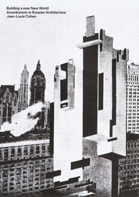 Jean-Louis Cohen Building a new New World (Taschenbuch) (US IMPORT)
