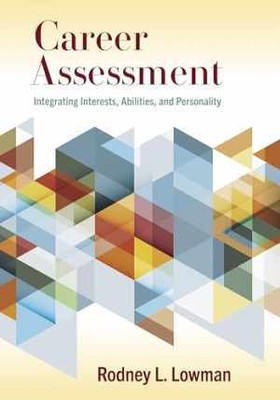 Career Assessment: Integrating Interests, - Paperback, by Lowman PhD Dr. - Good
