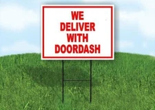 WE DELIVER WITH DOOR DASH Yard Sign Road with Stand LAWN SIGN