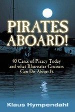 PIRATES ABOARD!: FORTY CASES OF PIRACY TODAY AND WHAT By Klaus Hympendahl *Mint*