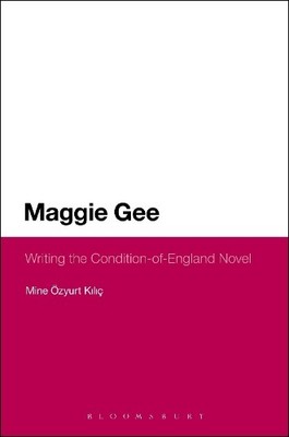 Mine  Özyurt Kil Maggie Gee: Writing the Condition-of-England Nov (Taschenbuch)