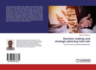 Decision making and strategic planning tool sets Marco Giulio Barone