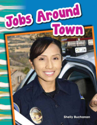 Teacher Created Materials - Primary Source Readers: Jobs Around Town - Gr - GOOD