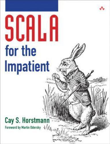 Scala for the Impatient by Cay S. Horstmann (2012, Trade Paperback