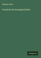 Wilhelm LüBke | Grundriss Der Kunstgeschichte | Buch | Deutsch (2025)