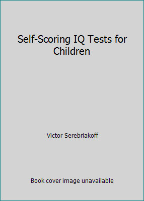 Self-Scoring IQ Tests for Children by Victor Serebriakoff