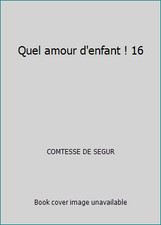 Quel amour d'enfant ! 16 by COMTESSE DE SEGUR