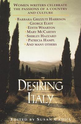 Desiring Italy: Women Writers Celebrate t- paperback, 9780449910801, Cahill, new