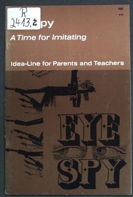 Eye Spy: A Time for Imitating; Idea-Line for Parents and Teachers; Adam, Sister: