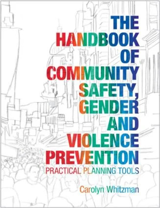 Handbook of Community Safety Gender and Violence Prevention