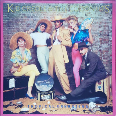 Kid Creole & The Coconuts   Tropical Gangsters - ZE Records - Europa - 1982